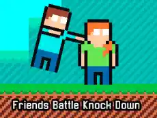 Friends Battle Knock Down